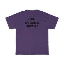 Load image into Gallery viewer, It&#39;s Gonna Be A Good Day - Our Words of Life