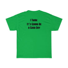 Load image into Gallery viewer, It&#39;s Gonna Be A Good Day - Our Words of Life