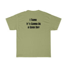 Load image into Gallery viewer, It&#39;s Gonna Be A Good Day - Our Words of Life
