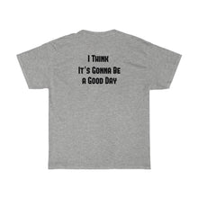 Load image into Gallery viewer, It&#39;s Gonna Be A Good Day - Our Words of Life